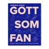 Gott Som Fan - Amanda Wiger