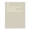 The Monocle Guide to Good Business